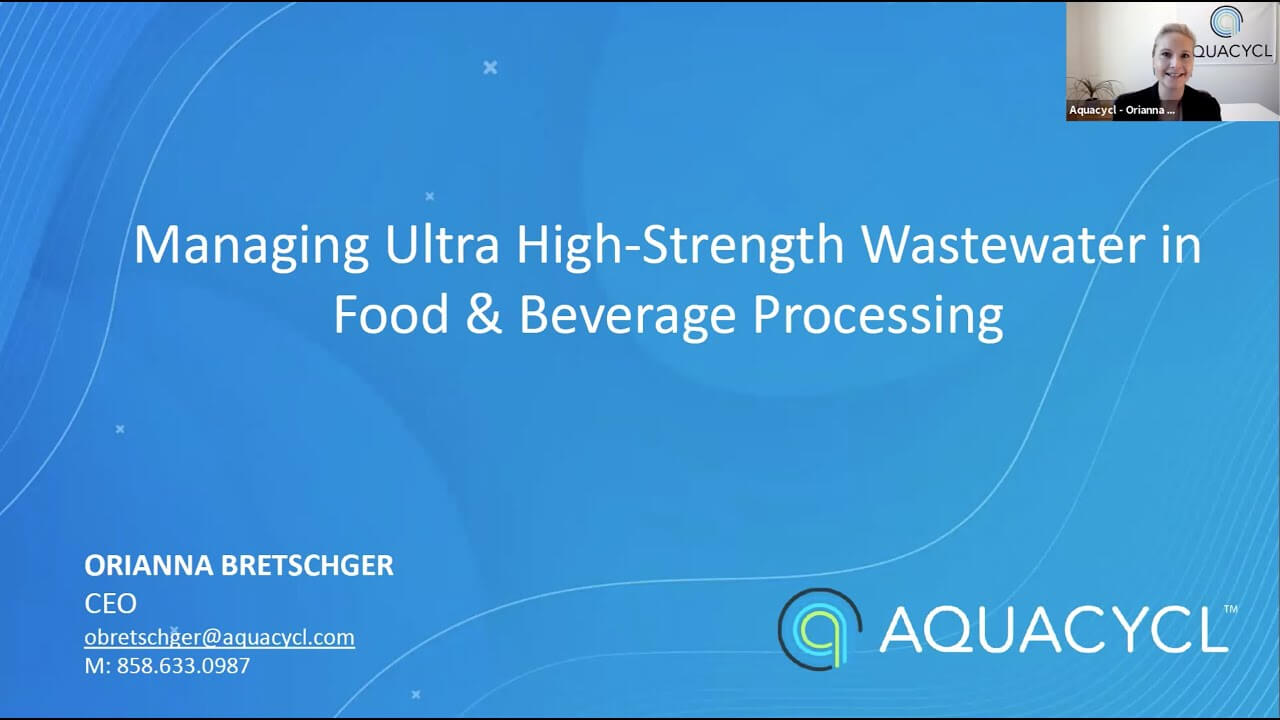 Managing Ultra HighStrength Wastewater in Food and Beverage Processing Aquacycl